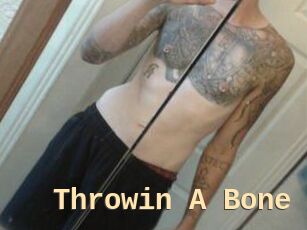 Throwin_A_Bone