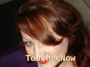 TouchMeNow