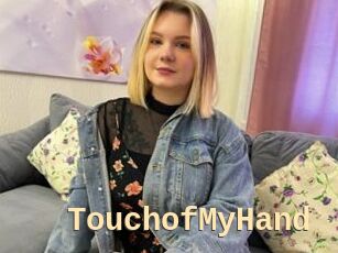 TouchofMyHand