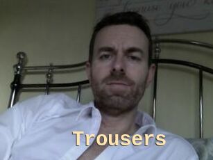 Trousers