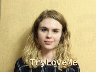 TryLoveMe