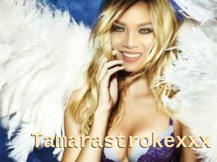 Tamarastrokexxx