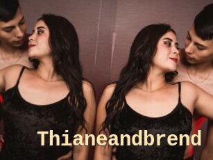 Thianeandbrend