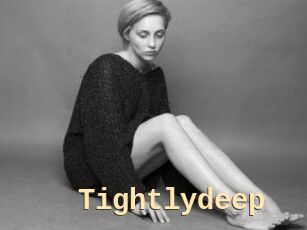 Tightlydeep