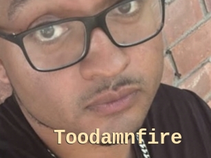Toodamnfire