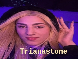 Trianastone