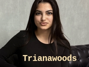 Trianawoods