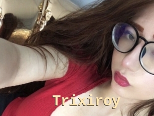 Trixiroy