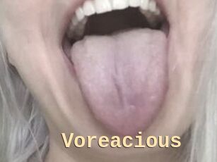 Voreacious