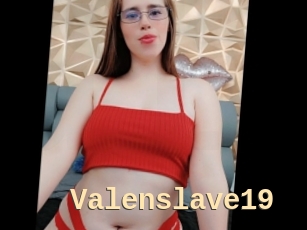 Valenslave19