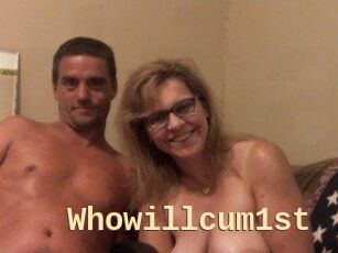 Whowillcum1st