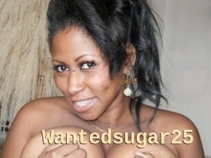 Wantedsugar25