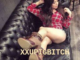XXUPIGBITCH