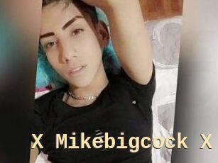 X_Mikebigcock_X