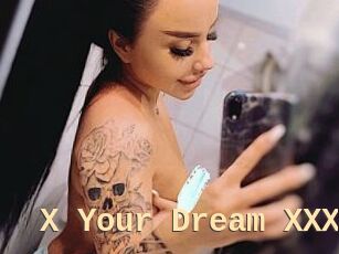 X_Your_Dream_XXX