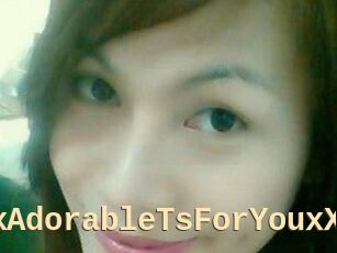 XxAdorableTsForYouxX