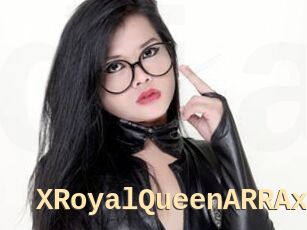 XRoyalQueenARRAx