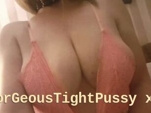 X_GorGeousTightPussy_x
