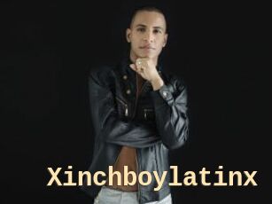 Xinchboylatinx