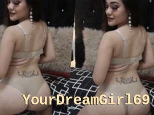YourDreamGirl69