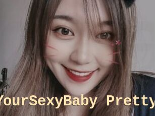 YourSexyBaby_Pretty