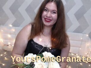 YoursPomeGranate
