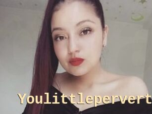 Youlittlepervert