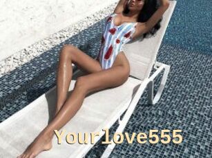 Yourlove555