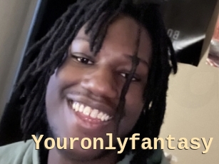 Youronlyfantasy