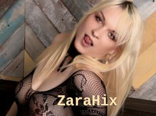 ZaraHix
